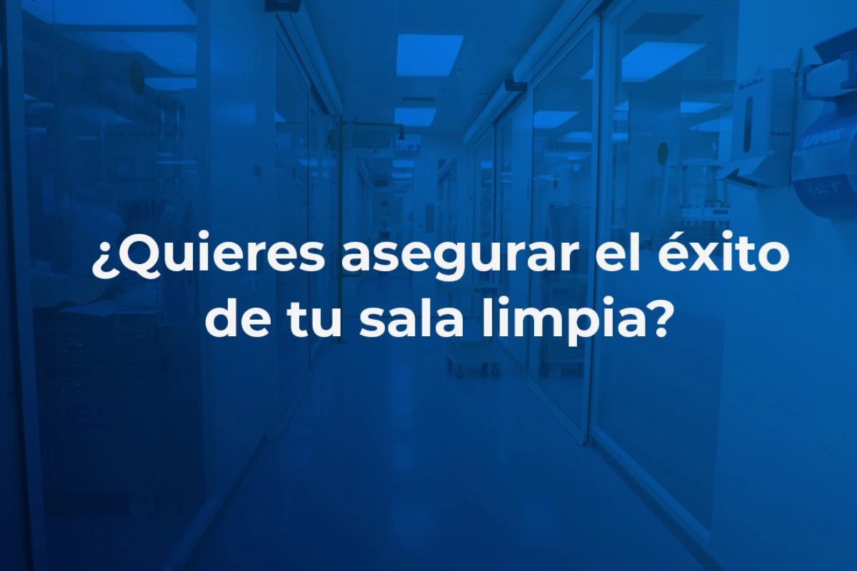 8 claves para un proyecto de sala limpia exitoso