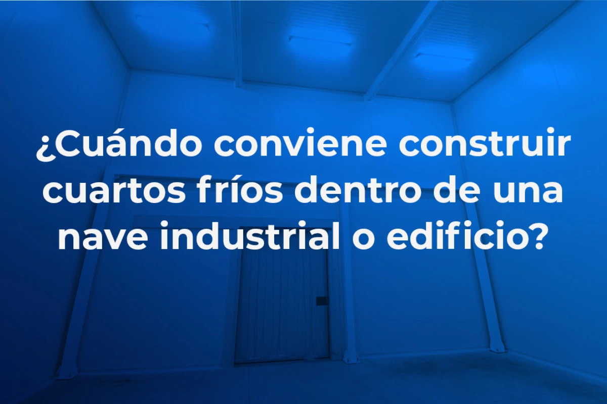 Método de construcción de cuartos fríos tipo interior