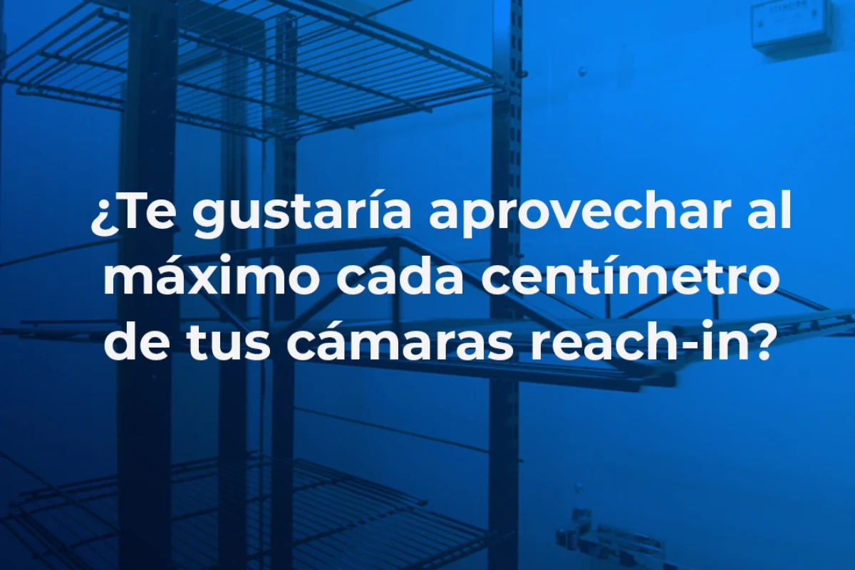 Optimiza tus cámaras reach-in con la Parrilla SPACE