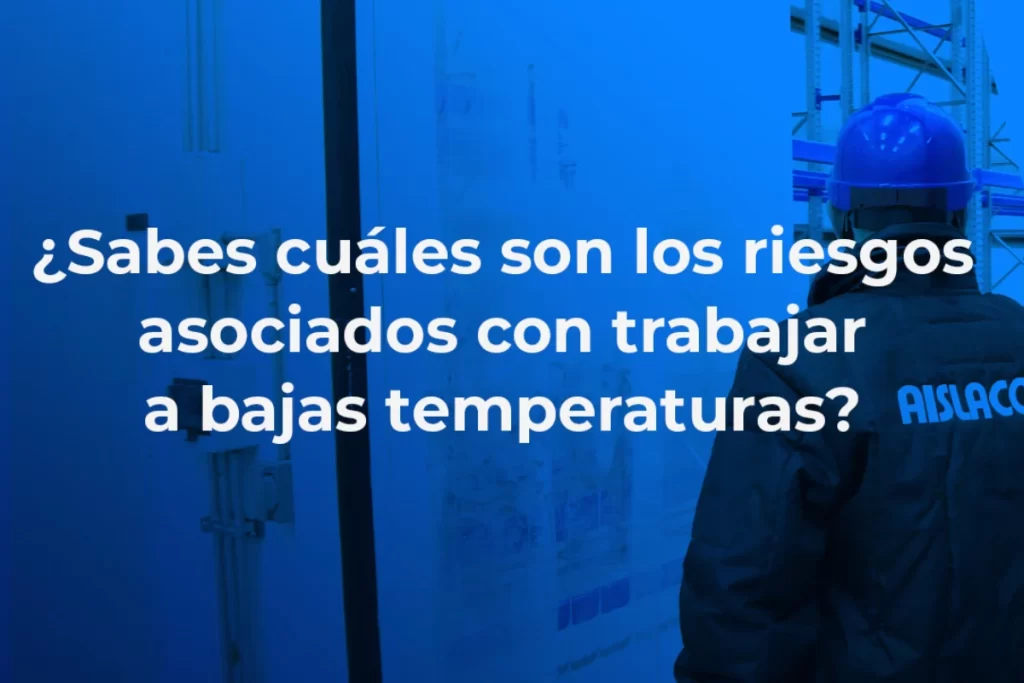 Peligros al trabajar en cuartos fríos