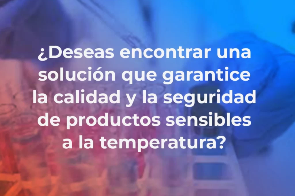 Soluciones en refrigeración inteligente para la industria farmacéutica