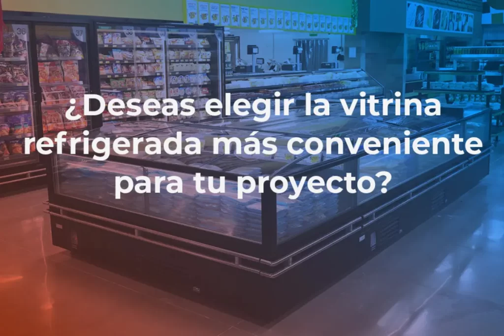 Vitrinas refrigeradas